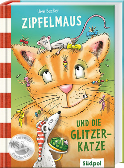 Zipfelmaus und die Glitzerkatze von Becker,  Uwe, Krabbe,  Ina