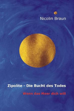Zipolite – Die Bucht des Todes von Braun,  Nicolin