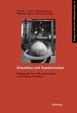 Zirkulation und Transformation von Caruso,  Marcelo, Koinzer,  Thomas, Mayer,  Christine, Priem,  Karin