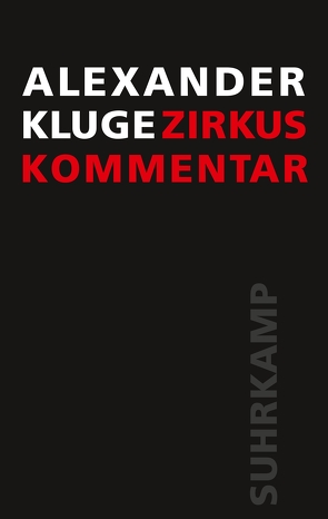 Zirkus / Kommentar von Kluge,  Alexander