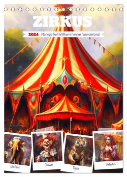 Zirkus. Manege frei! Willkommen im nostalgischen Wunderland (Tischkalender 2024 DIN A5 hoch), CALVENDO Monatskalender von Hurley,  Rose