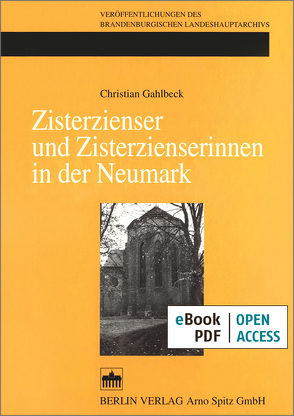 Zisterzienser und Zisterzienserinnen in der Neumark von Gahlbeck,  Christian