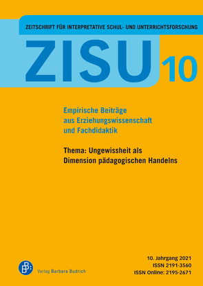 ZISU – Zeitschrift für interpretative Schul- und Unterrichtsforschung von Bonnet,  Andreas, Engel,  Juliane, Fürstenau,  Sara, Göhlich,  Michael, Hackbarth,  Anja, Hinzke,  Jan-Hendrik, Kabel,  Sascha, Merl,  Thorsten, Pallesen,  Hilke, Paseka,  Angelika, Plöger,  Simone, Pollmanns,  Marion, Proske,  Matthias, Rabenstein,  Kerstin, Schierz,  Matthias, Stosic,  Patricia, Thönnes,  Lea