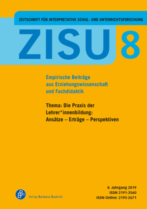 ZISU – Zeitschrift für interpretative Schul- und Unterrichtsforschung von Bonnet,  Andreas, Herzmann,  Petra, Kunze,  Katharina, Niessen,  Anne, Proske,  Matthias, Rabenstein,  Kerstin