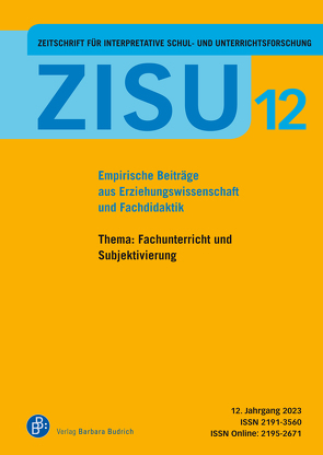 ZISU – Zeitschrift für interpretative Schul- und Unterrichtsforschung von Bauer,  Angela, Bossen,  Andrea, Braun,  Elias, Gellert,  Uwe, Güvenç,  Ezgi, Herfter,  Christian, Hülsmann,  Delia, König,  Hannes, Kuhlmann,  Nele, Langer,  Anja, Lehndorf,  Helen, Leonhard,  Tobias, Merl,  Thorsten, Rabenstein,  Kerstin, Roose,  Hanna, Schierz,  Matthias