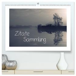 Zitate – Sammlung (hochwertiger Premium Wandkalender 2024 DIN A2 quer), Kunstdruck in Hochglanz von Adam,  Ulrike