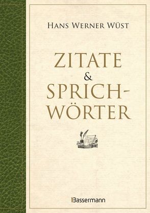 Zitate & Sprichwörter von Wüst,  Hans Werner