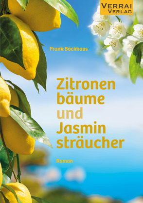 Zitronenbäume und Jasminsträucher von Böckhaus,  Frank