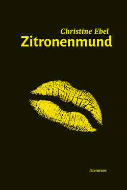 Zitronenmund von Ebel,  Christine