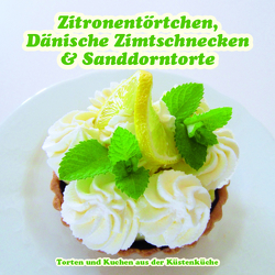 Zitronentörtchen, Dänische Zimtschnecken & Sanddorntorte von Hars,  Silke