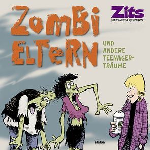 Zits 13: Zombi-Eltern und andere Teenager-Träume von Borgman,  Jim, Scott,  Jerry