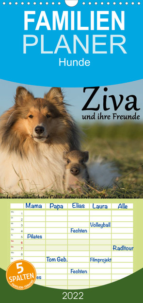 Familienplaner Ziva und ihre Freunde (Wandkalender 2022 , 21 cm x 45 cm, hoch) von Schmäing,  Werner