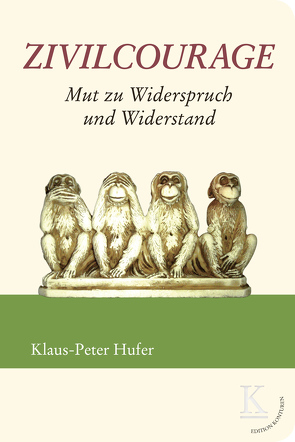 Zivilcourage: Mut zu Widerspruch und Widerstand von Hufer,  Klaus-Peter