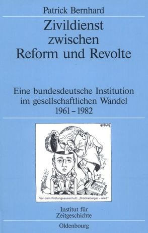 Zivildienst zwischen Reform und Revolte von Bernhard,  Patrick