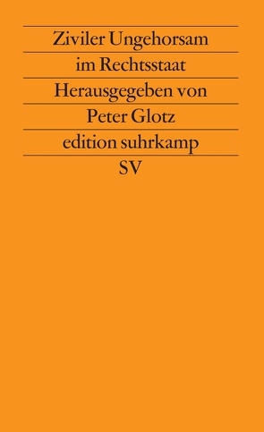 Ziviler Ungehorsam im Rechtsstaat von Glotz,  Peter, Schmude,  Jürgen