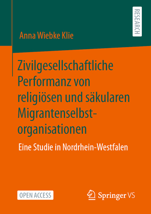 Zivilgesellschaftliche Performanz von religiösen und säkularen Migrantenselbstorganisationen von Klie,  Anna Wiebke