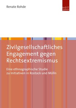 Zivilgesellschaftliches Engagement gegen Rechtsextremismus von Rohde,  Renate