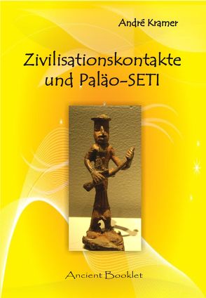 Zivilisationskontakte und Paläo-SETI von Kramer,  André