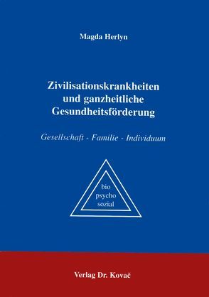 Zivilisationskrankheiten und ganzheitliche Gesundheitsförderung von Herlyn,  Magda