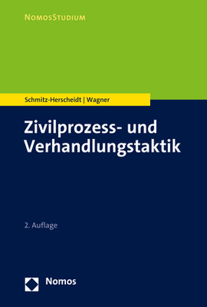 Zivilprozess- und Verhandlungstaktik von Schmitz-Herscheidt,  Stephan, Wagner,  Benjamin