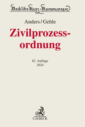 Zivilprozessordnung von Anders,  Monika, Becker,  Ulrich, Bünnigmann,  Kathrin, Dunkhase,  Dirk, Gehle,  Burkhard, Göertz,  Susann, Hunke,  Marc, Nober,  Robert, Schmidt,  Uwe, Vogt-Beheim,  Carmen