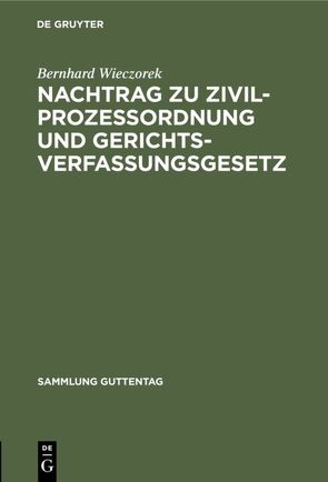 Nachtrag zu Zivilprozessordnung und Gerichtsverfassungsgesetz von Wieczorek,  Bernhard