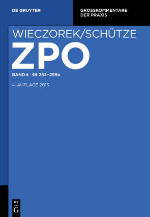 Zivilprozessordnung und Nebengesetze / §§ 253-299a von Ahrens,  Hans-Jürgen, Assmann,  Dorothea, Schütze,  Rolf A, Weth,  Stephan