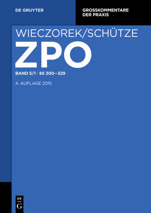 Zivilprozessordnung und Nebengesetze / §§ 300-329 von Büscher,  Wolfgang, Rensen,  Hartmut, Schütze,  Rolf A