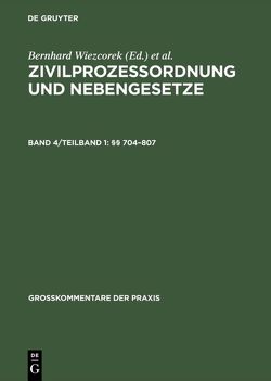 Zivilprozessordnung und Nebengesetze / §§ 704–807 von Hess,  Burkhard, Lüke,  Wolfgang, Paulus,  Christoph G., Salzmann,  Stephan, Schütze,  Rolf A, Steiner,  Anton Franz, Storz,  Karl-Alfred