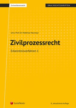 Zivilprozessrecht Erkenntnisverfahren 1 von Neumayr,  Matthias