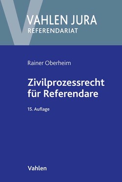 Zivilprozessrecht für Referendare von Oberheim,  Rainer