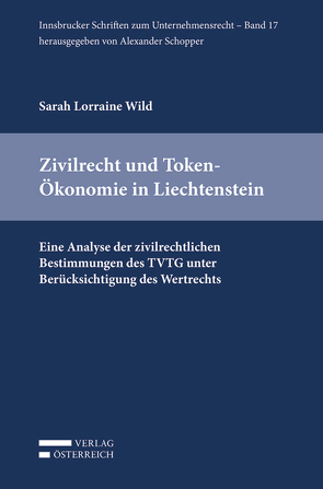 Zivilrecht und Token-Ökonomie in Liechtenstein von Wild,  Sarah