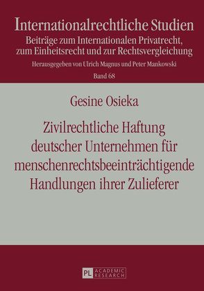 Zivilrechtliche Haftung deutscher Unternehmen für menschenrechtsbeeinträchtigende Handlungen ihrer Zulieferer von Osieka,  Gesine