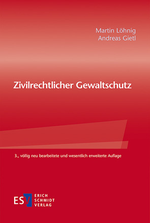 Zivilrechtlicher Gewaltschutz von Gietl,  Andreas, Löhnig,  Martin