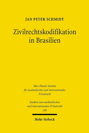 Zivilrechtskodifikation in Brasilien von Schmidt,  Jan Peter