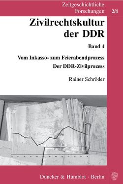 Zivilrechtskultur der DDR. von Schroeder,  Rainer