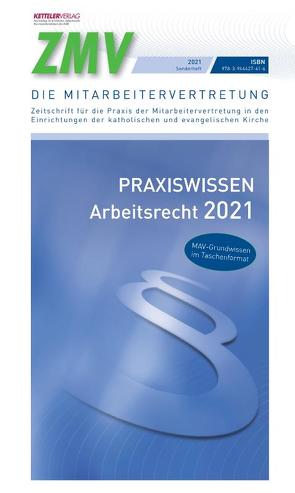 ZMV Praxiswissen Arbeitsrecht 2021 von Fey,  Detlev