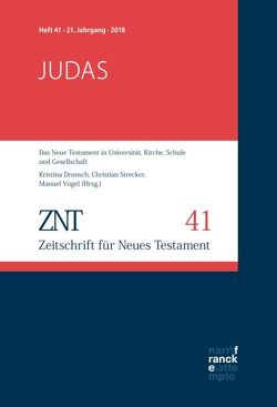 ZNT – Zeitschrift für Neues Testament 21. Jahrgang (2018), Heft 41 von Dronsch,  Kristina, Strecker,  Christian, Vogel,  Manuel