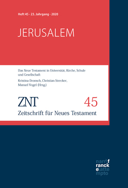 ZNT – Zeitschrift für Neues Testament 23, 45 (2020) von Dronsch,  Kristina, Strecker,  Christian, Vogel,  Manuel