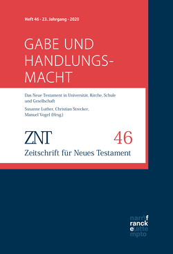 ZNT – Zeitschrift für Neues Testament 23, 46 (2020) von Luther,  Susanne, Strecker,  Christian, Vogel,  Manuel