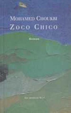Zoco Chico von Choukri,  Mohamed, Naggar,  Mona