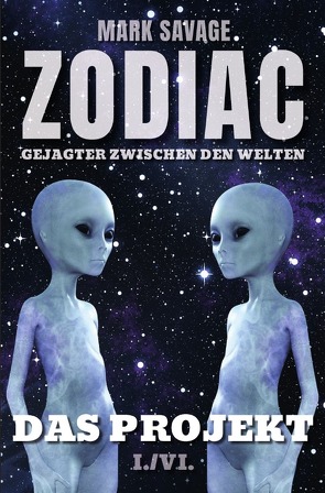 Zodiac – Gejagter zwischen den Welten / Zodiac – Gejagter zwischen den Welten: Das Projekt von Savage,  Mark