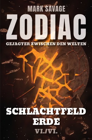 Zodiac – Gejagter zwischen den Welten / Zodiac – Gejagter zwischen den Welten: Schlachtfeld Erde von Savage,  Mark