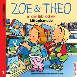 ZOE & THEO in der Bibliothek (D-Türkisch) von Keller,  Aylin, Metzmeyer,  Catherine, Vanenis,  Marc