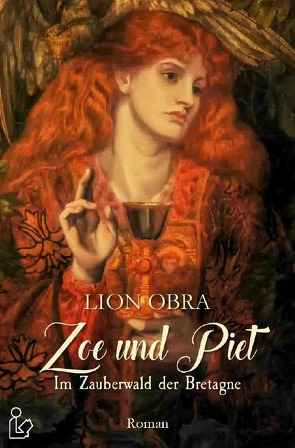 ZOE UND PIET – IM ZAUBERWALD DER BRETAGNE von Obra,  Lion