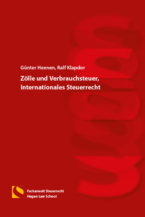 Zölle und Verbrauchsteuer, Internationales Steuerrecht von Heenen,  Günter, Klapdor,  Ralf