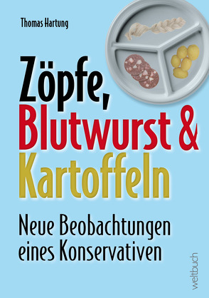 Zöpfe, Blutwurst und Kartoffeln von Hartung,  Thomas, Kohl,  Dirk