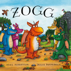 Zogg von Donaldson,  Julia, Eichhorn,  Thomas, Scheffler,  Axel, Scholastic Children's Books