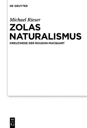 Zolas Naturalismus von Rieser,  Michael