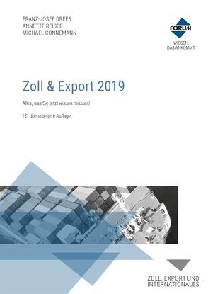 Zoll & Export 2019 von Connemann,  Michael, drees, Reiser,  Annette